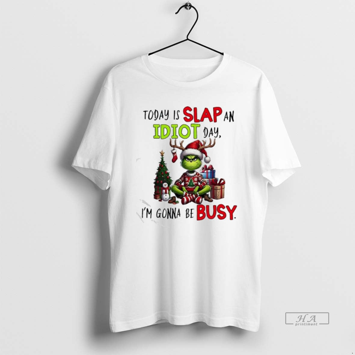 Official Grinch Today Is Slap An Idiot Day Im Gonna Be Busy T-Shirts, Hoodie, Sweatshirt | ZylaModa.com