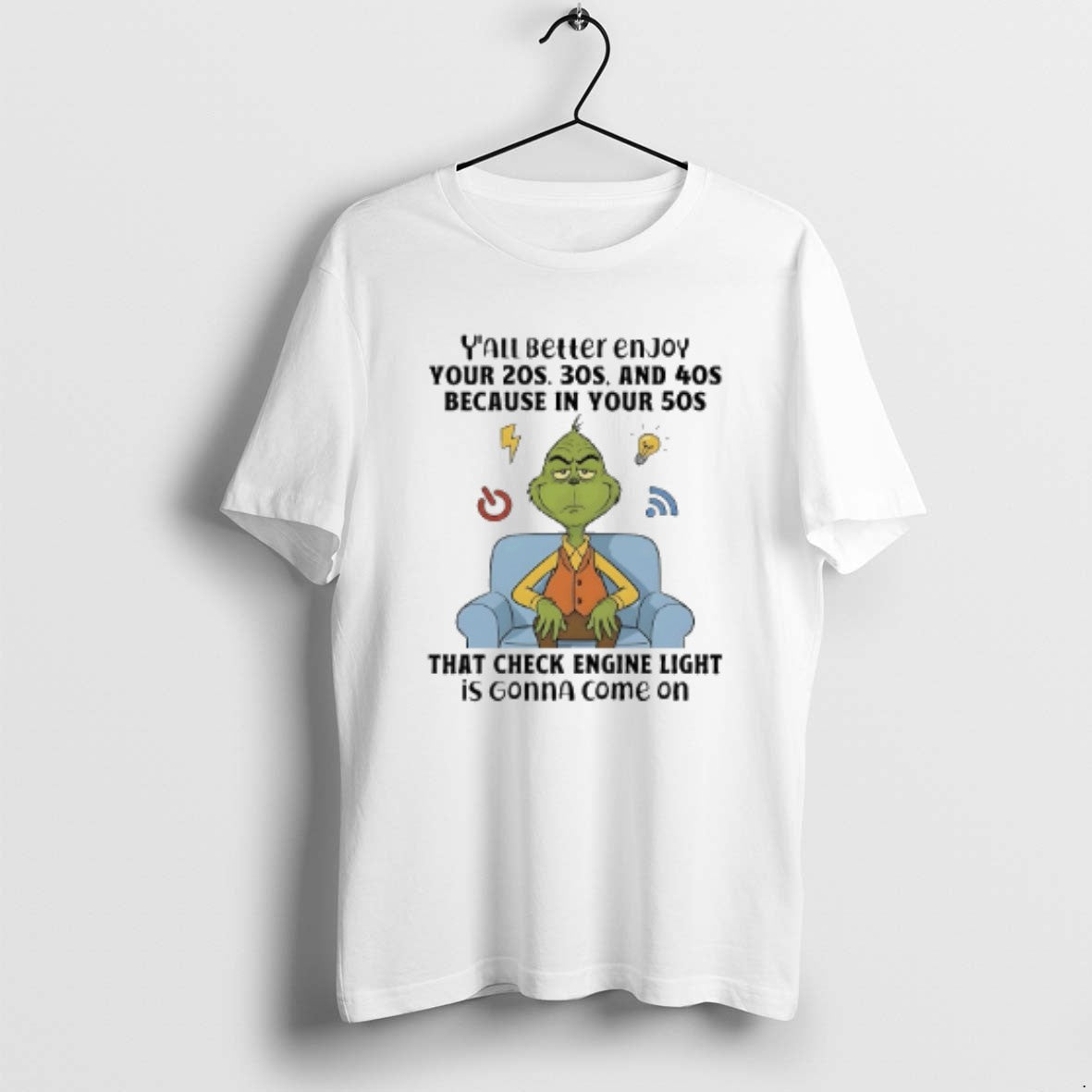 Official Grinch Yall Better Enjoy Your 20s 30s And 40s Because In Your 50s That T-Shirts, Hoodie, Sweatshirt | ZylaModa.com