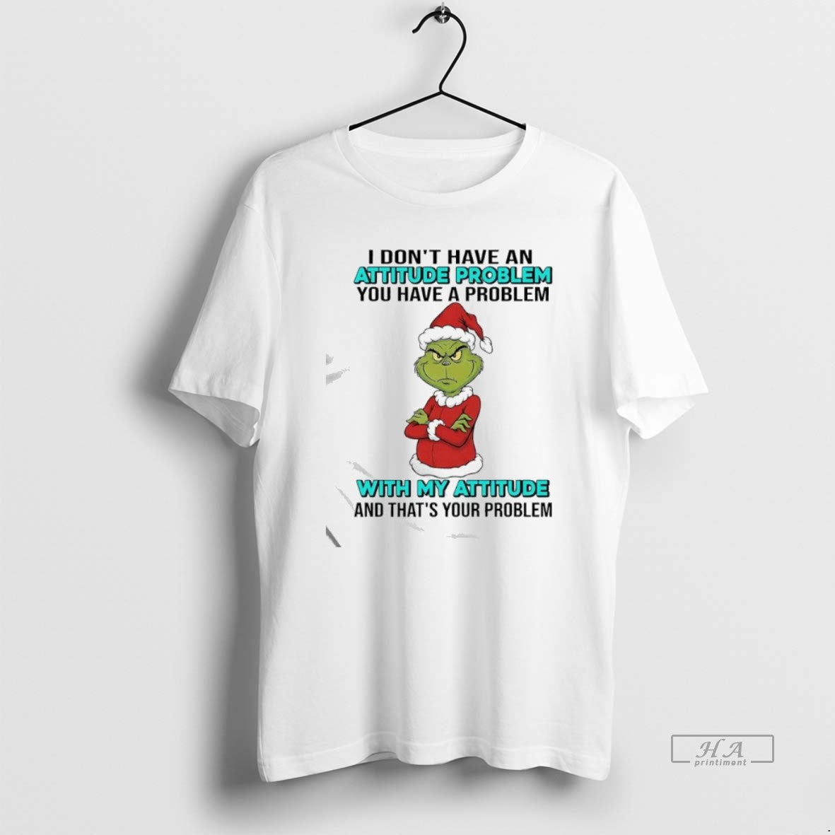 Official Grinch You Have A Problem With My Attitude And Thats Your Problem T-Shirts, Hoodie, Sweatshirt | ZylaModa.com