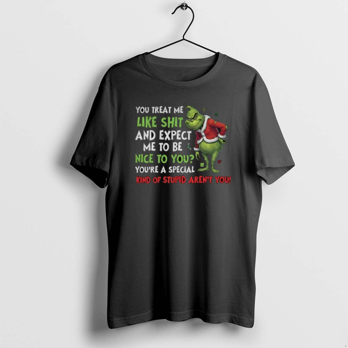 Official Grinch You Treat Me Like Shit And Expect Me To Be Nice To You T-Shirts, Hoodie, Sweatshirt | ZylaModa.com