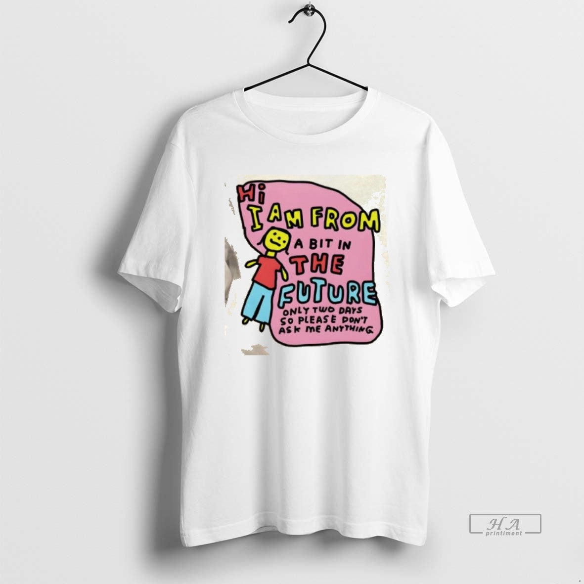 Official Hi I Am From A Bit In The Future Only Two Days So Please T-Shirts, Hoodie, Sweatshirt | ZylaModa.com