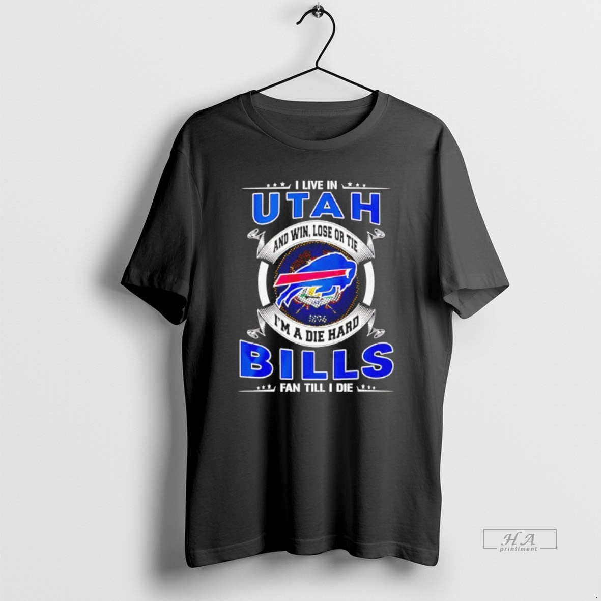 Official I Live In Utah And Win Lose Or Tie Im A Die Hard Bills T-Shirts, Hoodie, Sweatshirt | ZylaModa.com