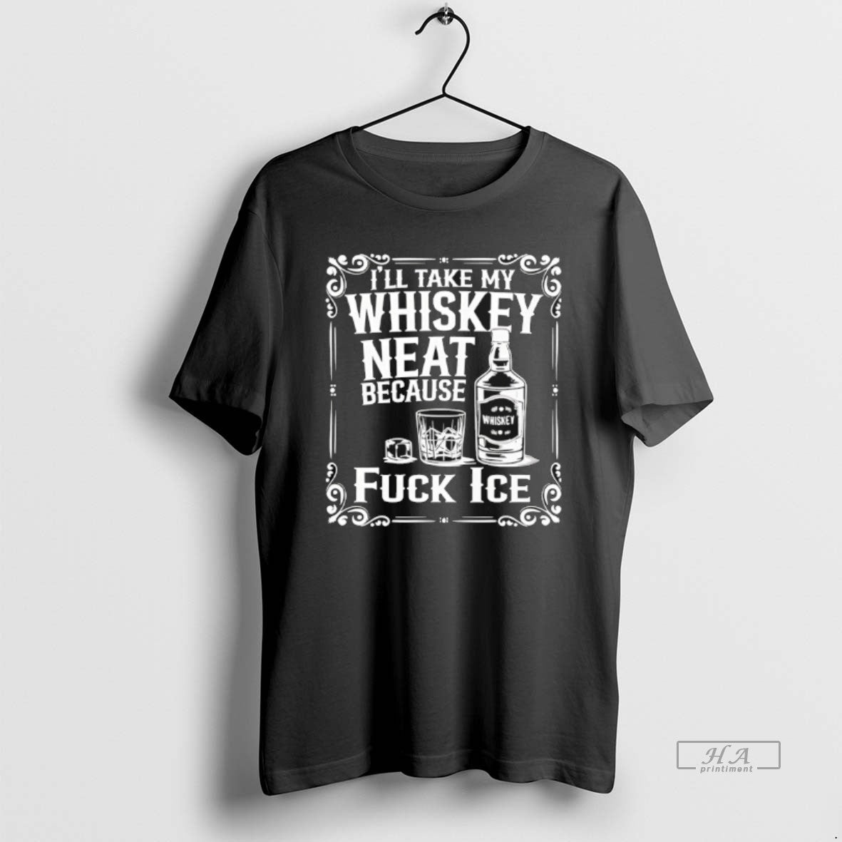 Official Ill Take My Whiskey Neat Because Fuck Ice T-Shirts, Hoodie, Sweatshirt | ZylaModa.com