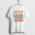 Official Im Not Old I Woke Up I Lifted My Arms I Moved My Knees T-Shirts, Hoodie, Sweatshirt | ZylaModa.com