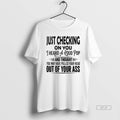 Official Just Checking On You I Heard A Loud Pop T-Shirts, Hoodie, Sweatshirt | ZylaModa.com