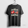 Official Lady Dear Denmark We Hate Him Too T-Shirts, Hoodie, Sweatshirt | ZylaModa.com
