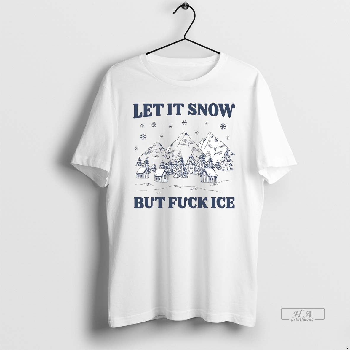 Official Let It Snow But Fuck Ice T-Shirts, Hoodie, Sweatshirt | ZylaModa.com