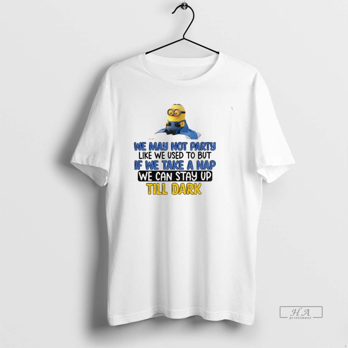 Official Minion We May Not Party Like We Used To But If We Take T-Shirts, Hoodie, Sweatshirt | ZylaModa.com