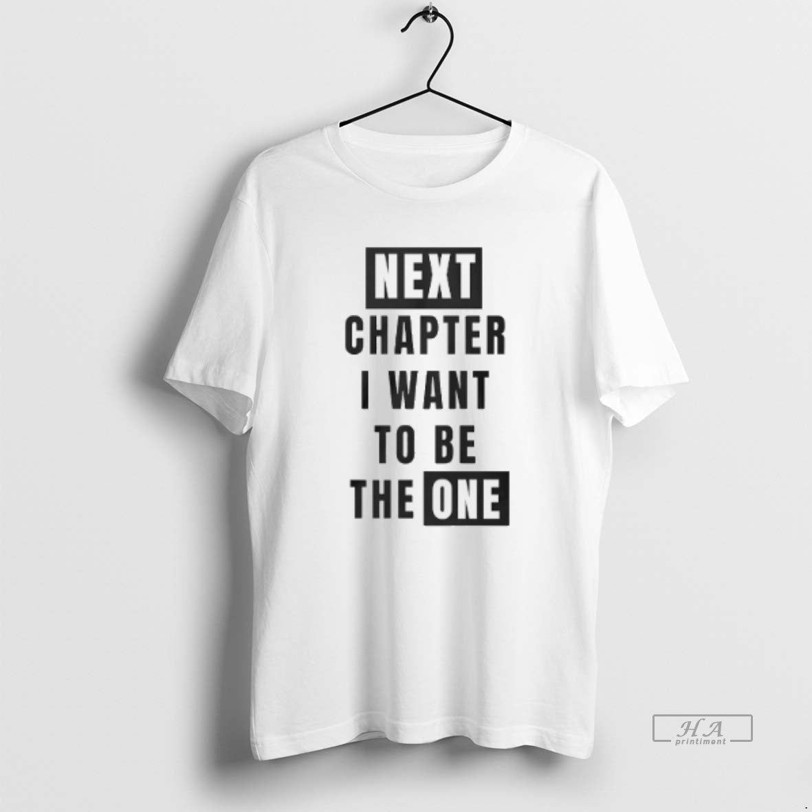 Official Next Chapter I Want To Be The One T-Shirts, Hoodie, Sweatshirt | ZylaModa.com