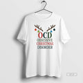 Official Ocd Christmas Obsessive Christmas Disorder T-Shirts, Hoodie, Sweatshirt | ZylaModa.com