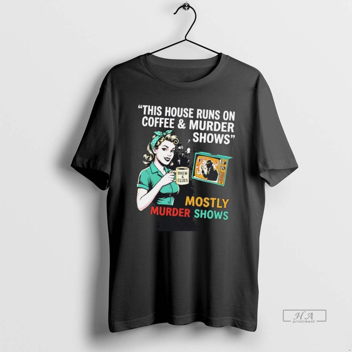 Official Owbiiahk This House Runs On Coffee And Murder Shows T-Shirts, Hoodie, Sweatshirt | ZylaModa.com