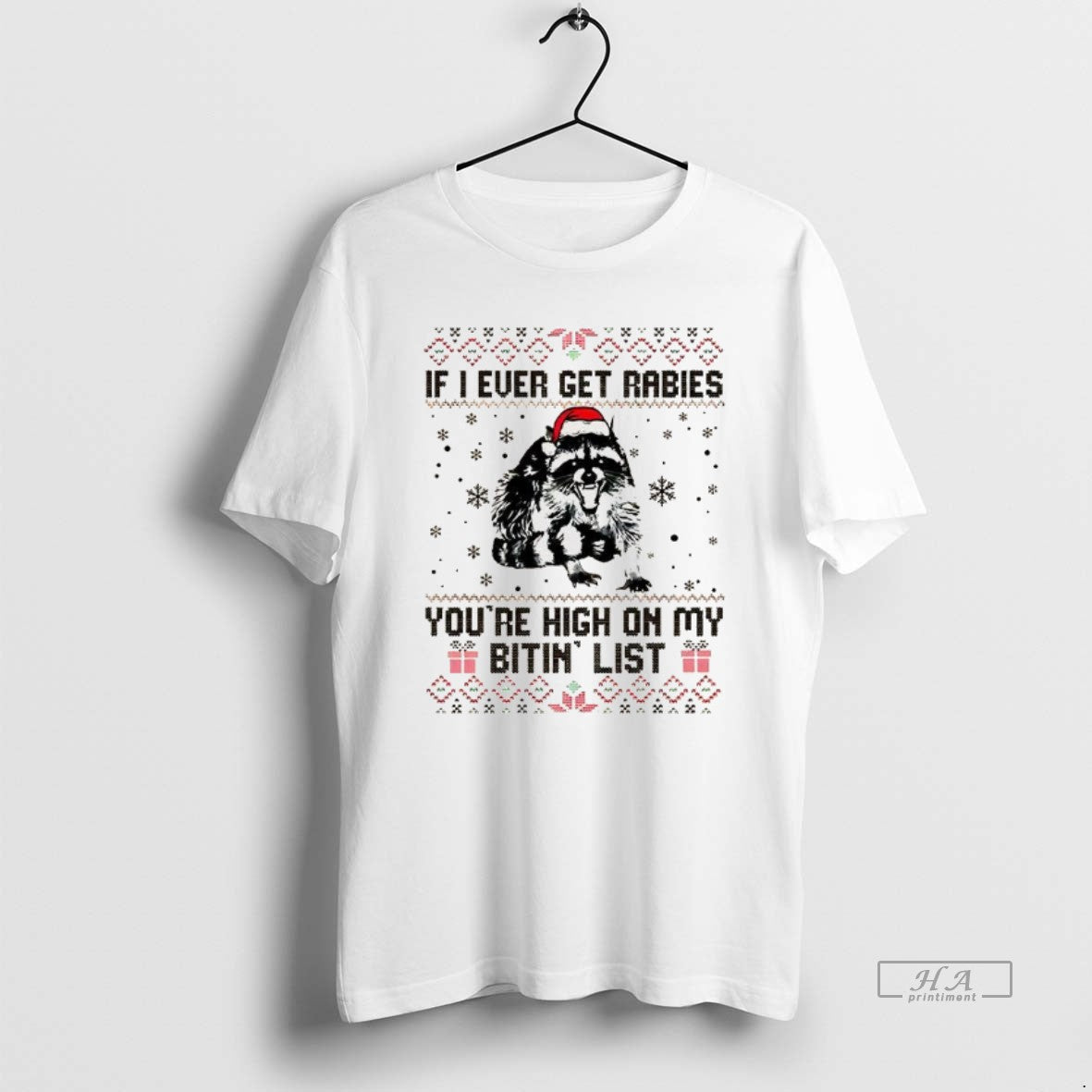 Official Raccoon If I Ever Get Rabies Youre High On My Bitin List Ugly Christmas T-Shirts, Hoodie, Sweatshirt | ZylaModa.com