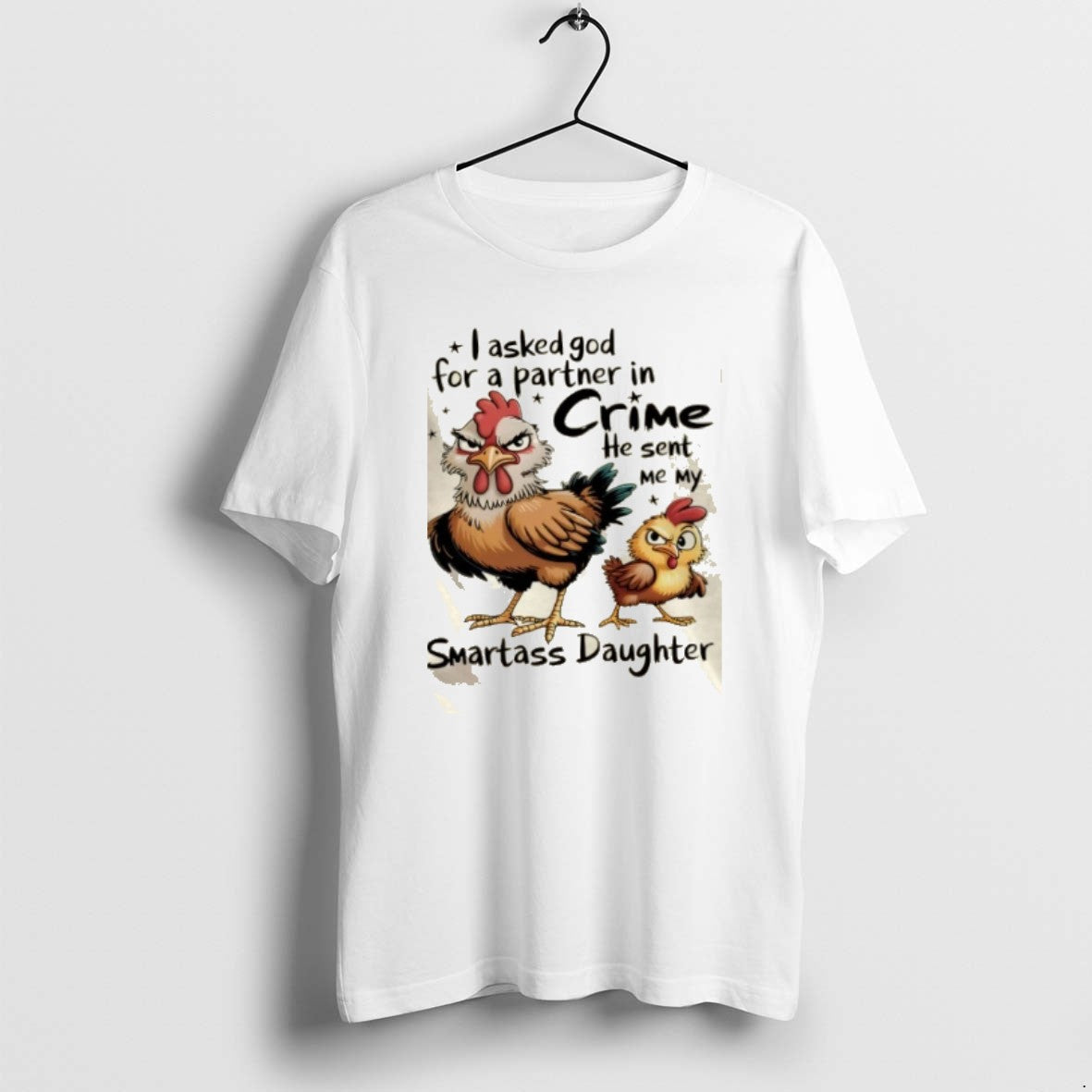 Official Rooster I Asked God For Partner In Crime He Sent Me My Smartass Daughter T-Shirts, Hoodie, Sweatshirt | ZylaModa.com