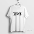 Official Support Your Loal Ice Raid T-Shirts, Hoodie, Sweatshirt | ZylaModa.com