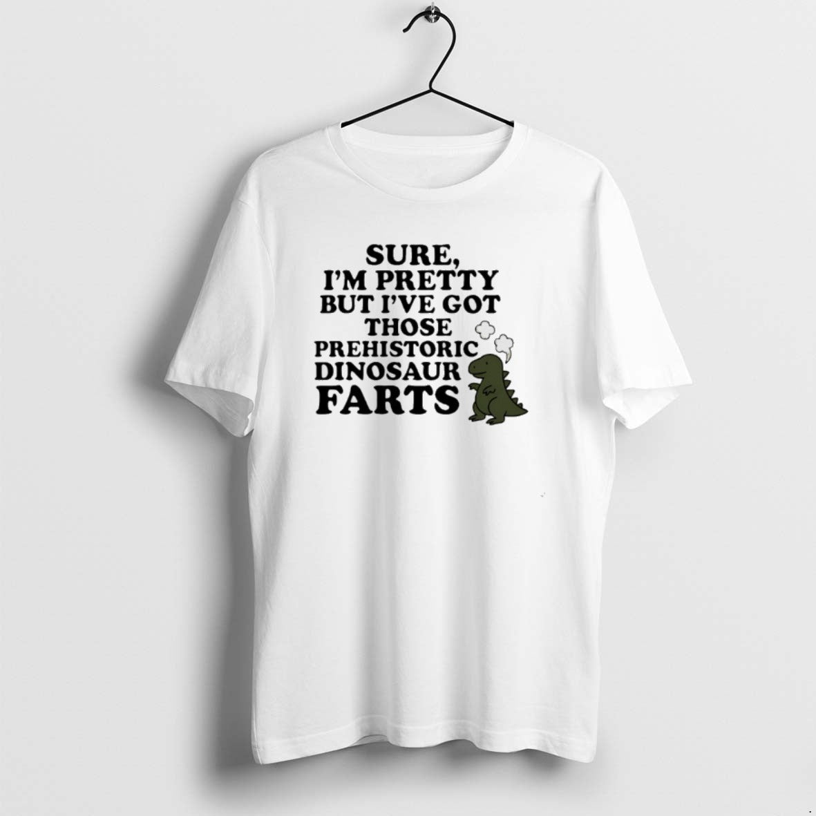 Official Sure Im Pretty But Ive Got Those Prehistoric Dinosaur Farts T-Shirts, Hoodie, Sweatshirt | ZylaModa.com