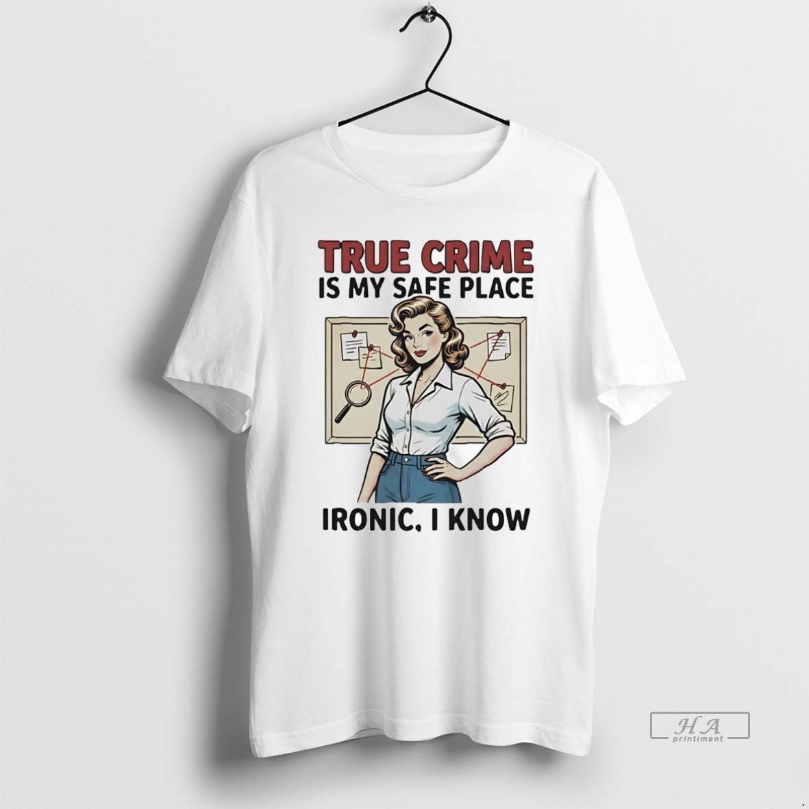 Official True Crime Is My Safe Place Ironic I Know T-Shirts, Hoodie, Sweatshirt | ZylaModa.com