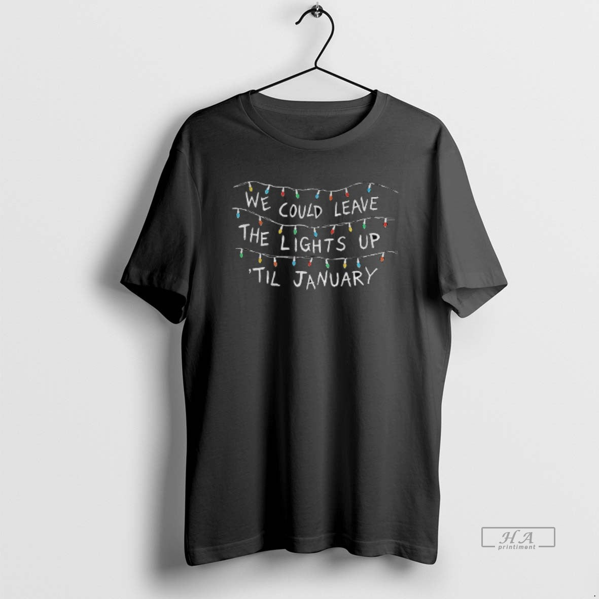 Official We Could Leave The Lights Up Til January Christmas T-Shirts, Hoodie, Sweatshirt | ZylaModa.com