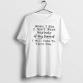 Official When I Die I Dont Want Anybody At My Funeral I Will Come To T-Shirts, Hoodie, Sweatshirt | ZylaModa.com