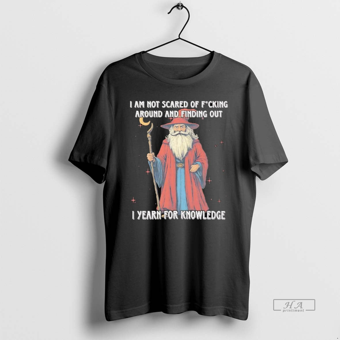 Official Wizard I Am Not Scared Of Fucking Around And Finding Out T-Shirts, Hoodie, Sweatshirt | ZylaModa.com