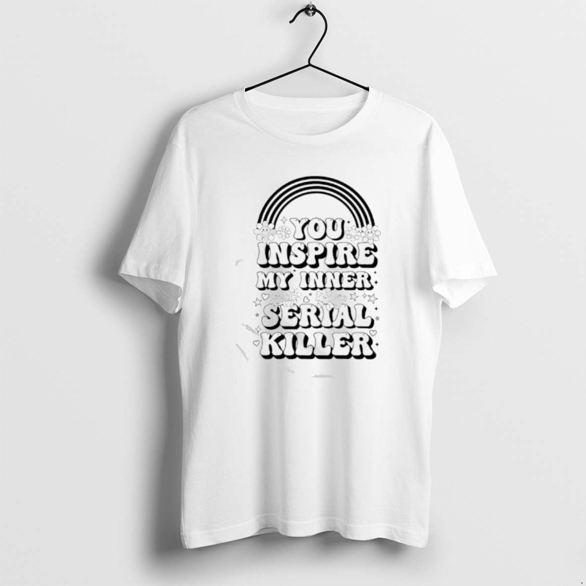 Official You Inspire My Inner Serial Killer T-Shirts, Hoodie, Sweatshirt | ZylaModa.com