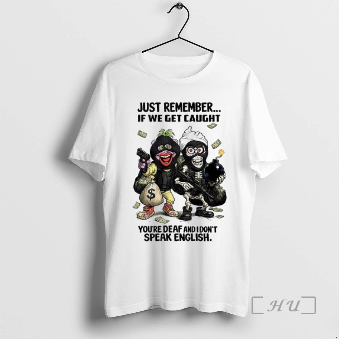 Officials Achmed And Peanut Just Remember If We Get Caught Youre Deaf And I Dont T-Shirts, Hoodie, Sweatshirt | ZylaModa.com
