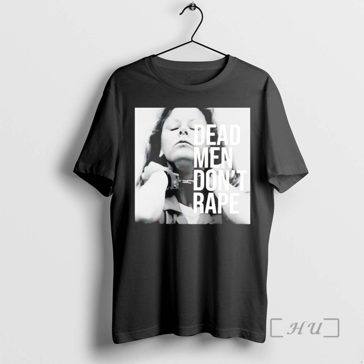 Officials Aileen Wuornos Dead Men Dont Rape T-Shirts, Hoodie, Sweatshirt | ZylaModa.com