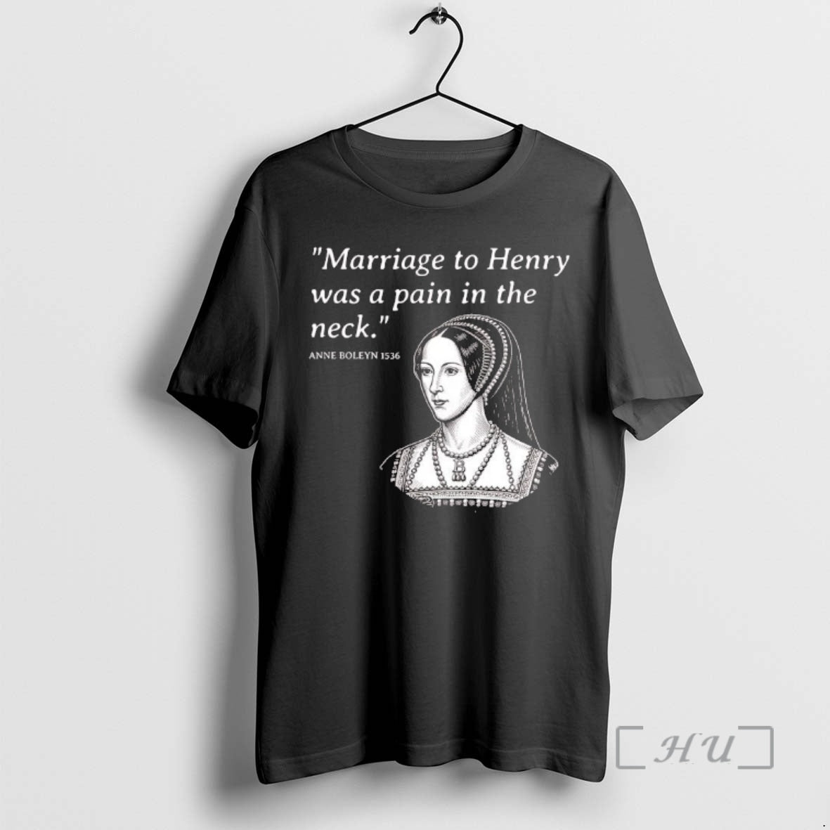 Officials Anne Boleyn Marriage To Henry Was A Pain In The Neck Premium T Shirts Hoodie, Sweatshirt | ZylaModa.com