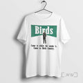 Officials Birds Come To Where The Smoke Is Come To Birds Country Premium T Shirts Hoodie, Sweatshirt | ZylaModa.com