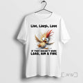 Officials Chicken Live Laugh Love If That Doesnt Work Load Aim And Fire Premium T-Shirts, Hoodie, Sweatshirt | ZylaModa.com