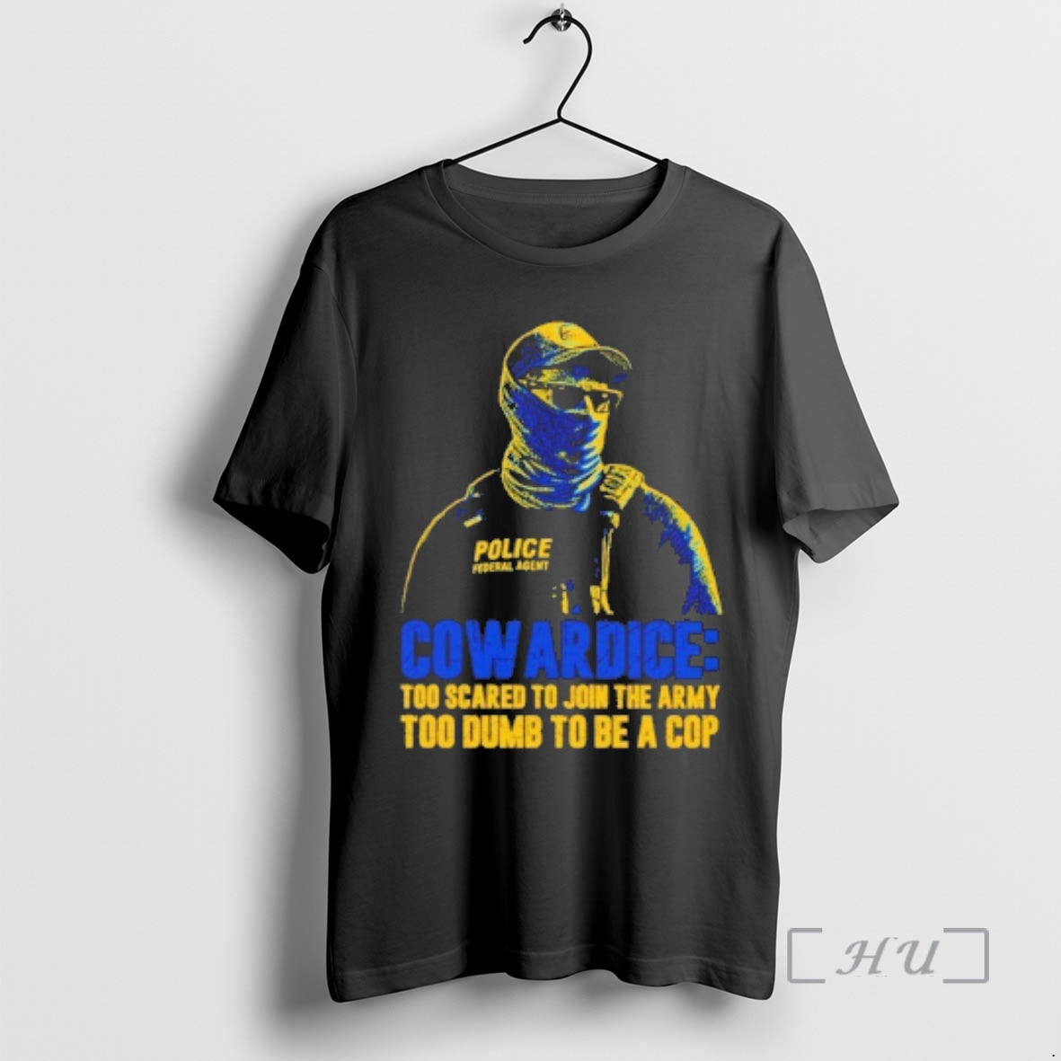Officials Cowardice Too Scared To Join The Army Too Dumb To Be A Cop Premium T-Shirts, Hoodie, Sweatshirt | ZylaModa.com