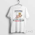 Officials Cupid With Banana Youre Damned If You Do And Damed If You Dont So T-Shirts, Hoodie, Sweatshirt | ZylaModa.com