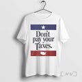 Officials Dont Pay Your Taxes Flag T-Shirts, Hoodie, Sweatshirt | ZylaModa.com