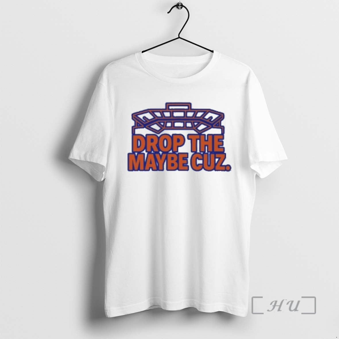 Officials Drop The Maybe Cuz Stadium T-Shirts, Hoodie, Sweatshirt | ZylaModa.com