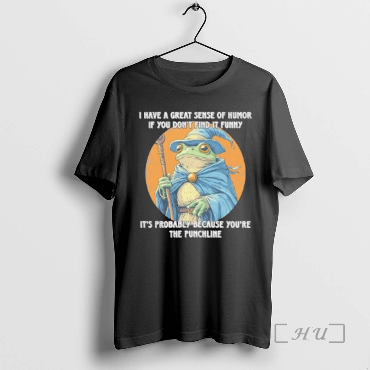 Officials Frog Wizard I Have A Great Sense Of Humor If You Dont Find It T-Shirts, Hoodie, Sweatshirt | ZylaModa.com