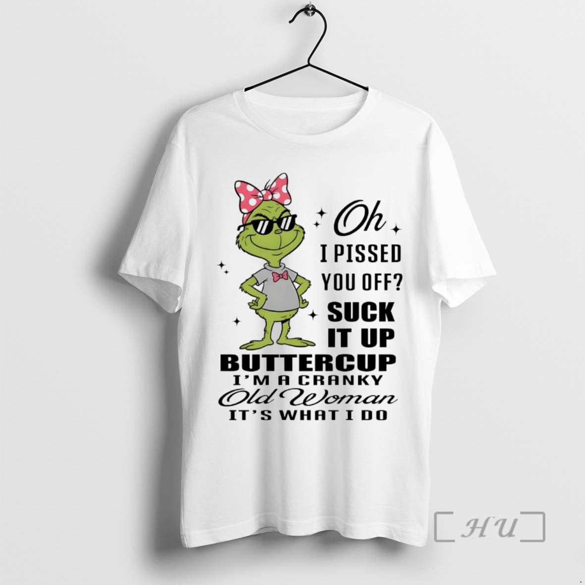 Officials Grinch I Pissed You Off Suck It Up Buttercup Cranky Old Woman Premium T-Shirts, Hoodie, Sweatshirt | ZylaModa.com