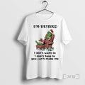 Officials Grinch Im Retired I Dont Want To I Dont Have To You Cant Make T-Shirts, Hoodie, Sweatshirt | ZylaModa.com