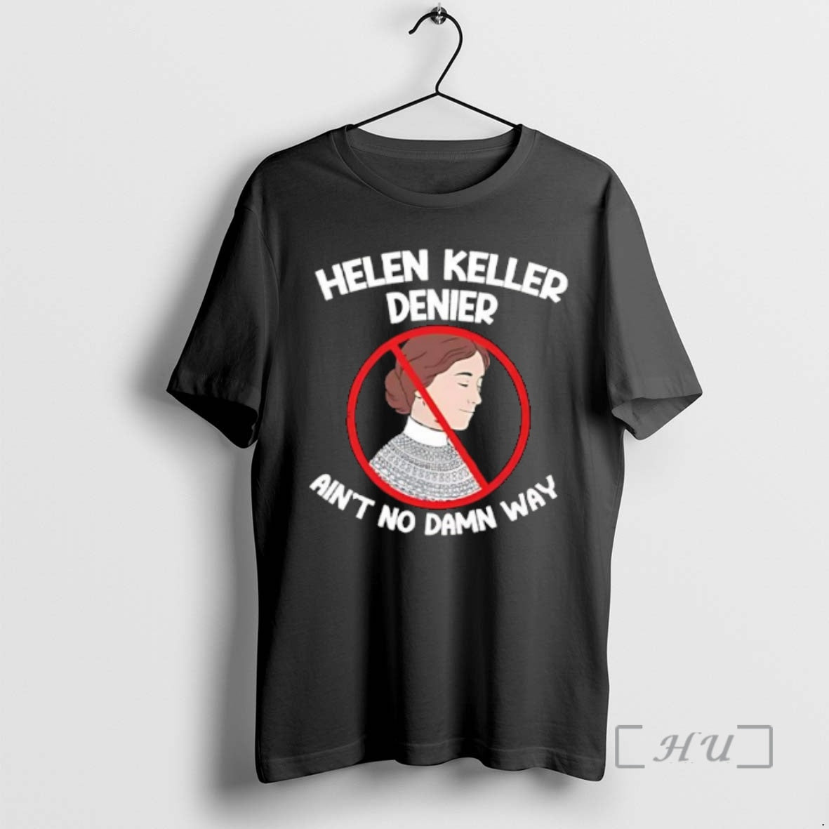 Officials Helen Keller Aint No Damn Way T-Shirts, Hoodie, Sweatshirt | ZylaModa.com