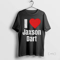 Officials I Heart Jaxson Dart T-Shirts, Hoodie, Sweatshirt | ZylaModa.com