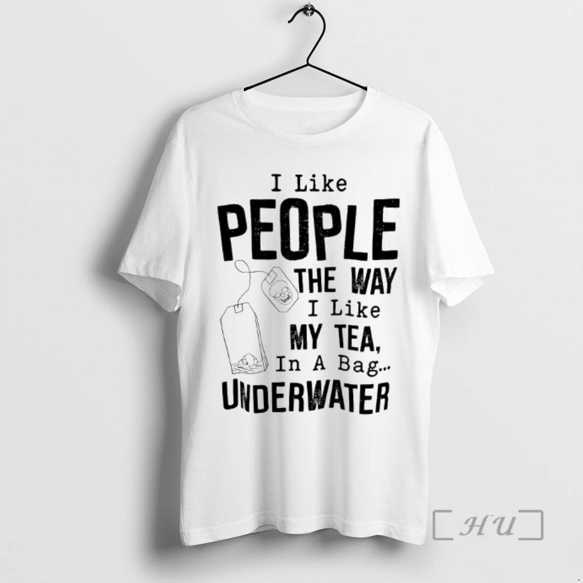 Officials I Like People The Way I Like My Tea In A Bag Underwater Premium T-Shirts, Hoodie, Sweatshirt | ZylaModa.com