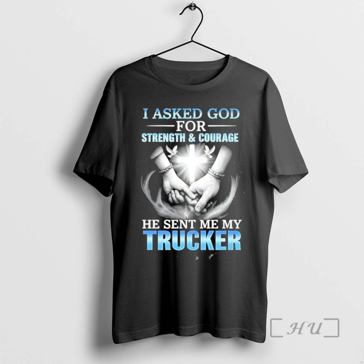 Officials I Asked God For Strength And Courage A He Sent Me My Trucker Premium T-Shirts, Hoodie, Sweatshirt | ZylaModa.com