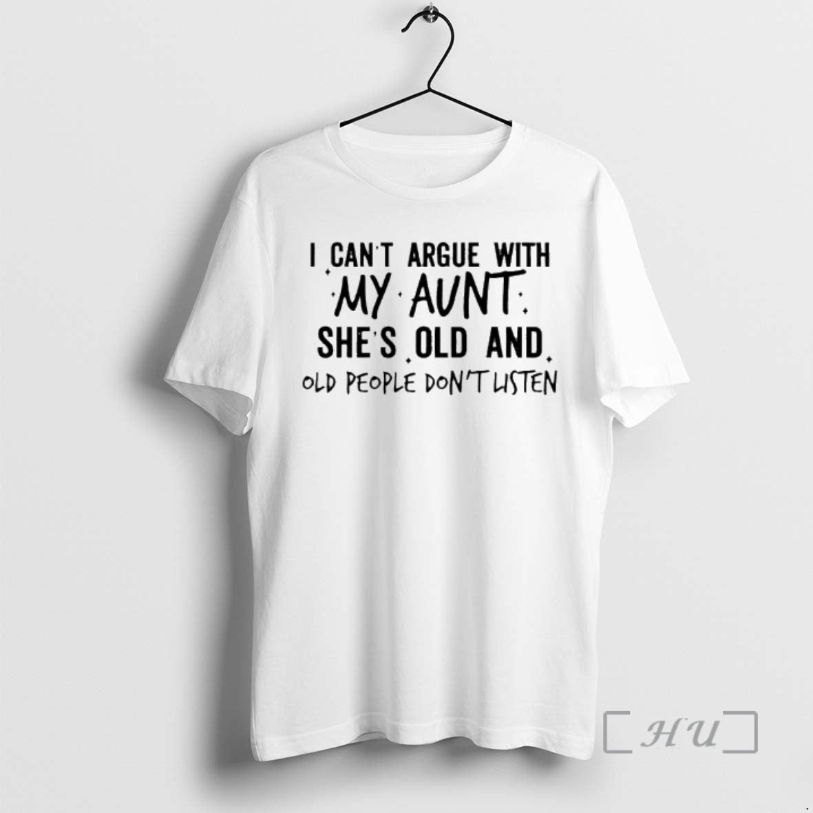 Officials I Cant Argue With My Aunt Shes Old And Old People Dont Listen Premium T-Shirts, Hoodie, Sweatshirt | ZylaModa.com