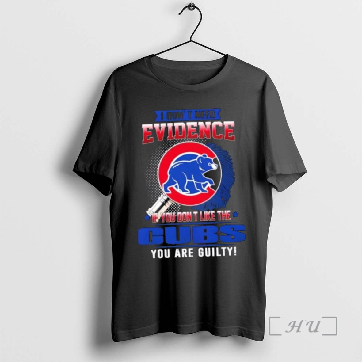 Officials I Dont Need Evidence If You Dont Like The Chicago Cubs You Are Guilty T-Shirts, Hoodie, Sweatshirt | ZylaModa.com
