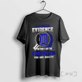 Officials I Dont Need Evidence If You Dont Like The Detroit Tigers You Are Guilty T-Shirts, Hoodie, Sweatshirt | ZylaModa.com