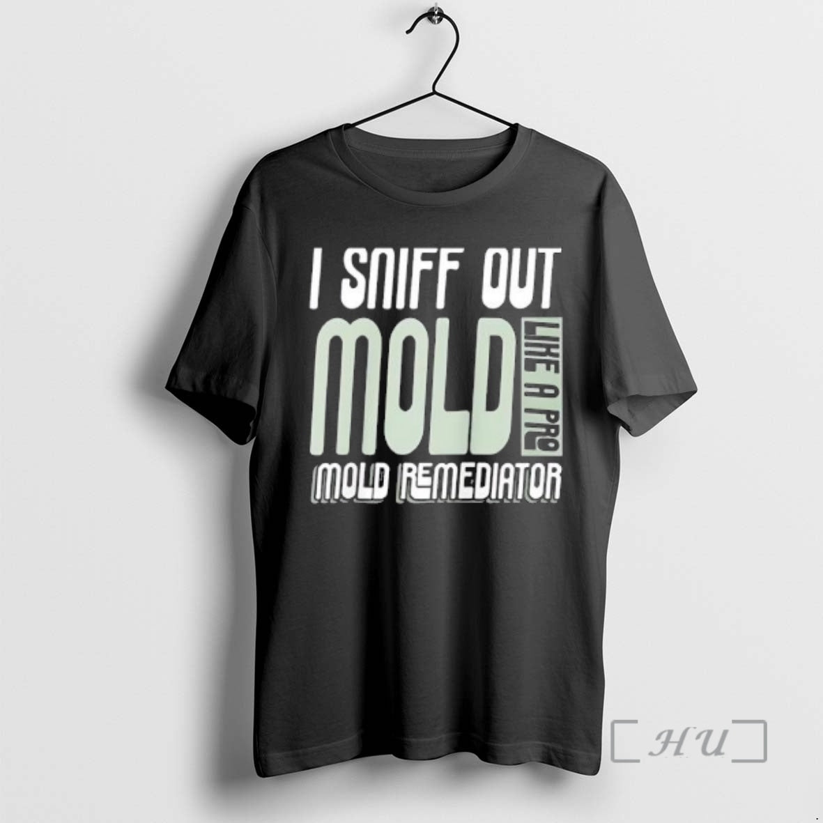 Officials I Sniff Out Mold Like A Pro Mold Remediator T-Shirts, Hoodie, Sweatshirt | ZylaModa.com