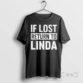 Officials If Lost Return To Linda T-Shirts, Hoodie, Sweatshirt | ZylaModa.com