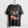Officials Im Only Here For The Presents Circle Black T-Shirts, Hoodie, Sweatshirt | ZylaModa.com