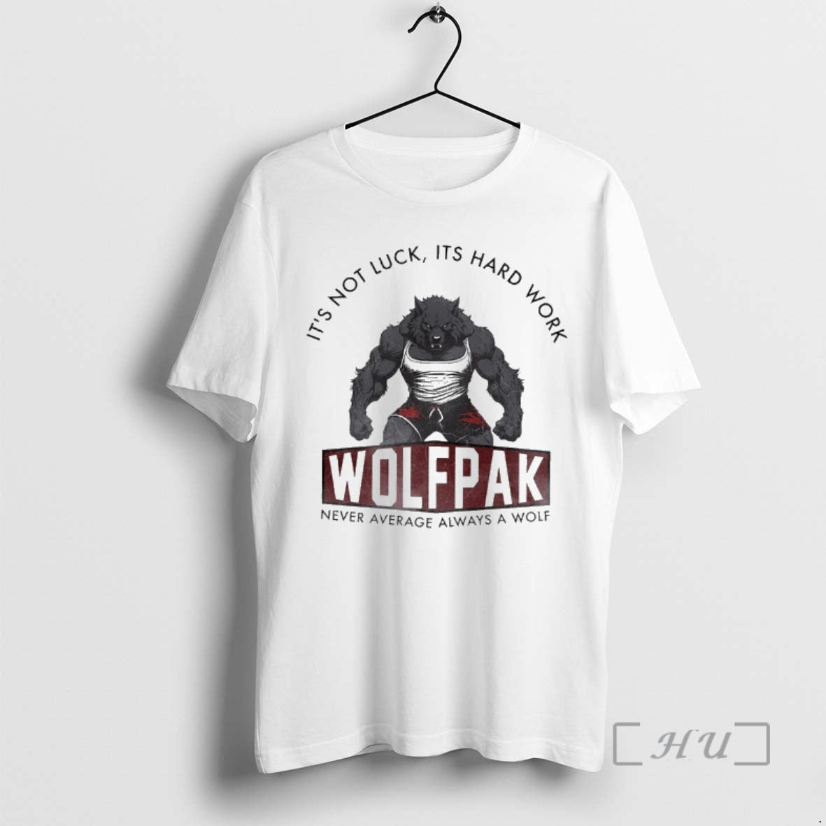 Officials Its Not Luck Its Hard Work Wolfpak Never Average Always A Wolf Premium T-Shirts, Hoodie, Sweatshirt | ZylaModa.com