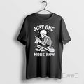Officials Just One More Row Crochet Skeleton Crocheting Knitting Lover T-Shirts, Hoodie, Sweatshirt | ZylaModa.com
