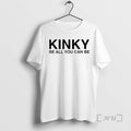 Officials Kinky Be All You Can Be T-Shirts, Hoodie, Sweatshirt | ZylaModa.com