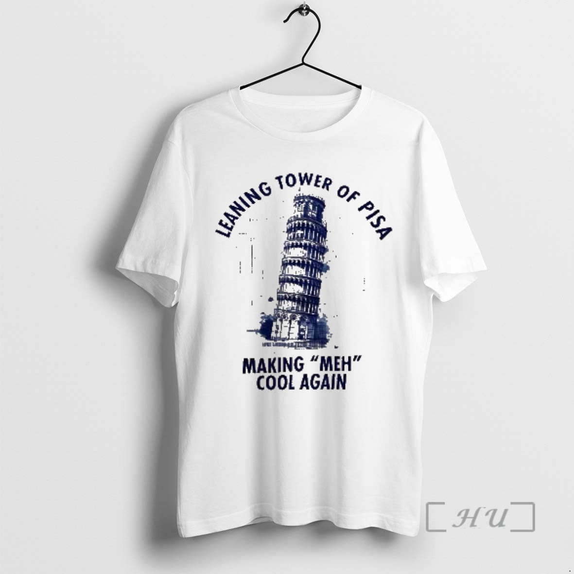 Officials Leaning Tower Of Pisa Making Me_d0_bd Cool Again Meme T-Shirts, Hoodie, Sweatshirt | ZylaModa.com